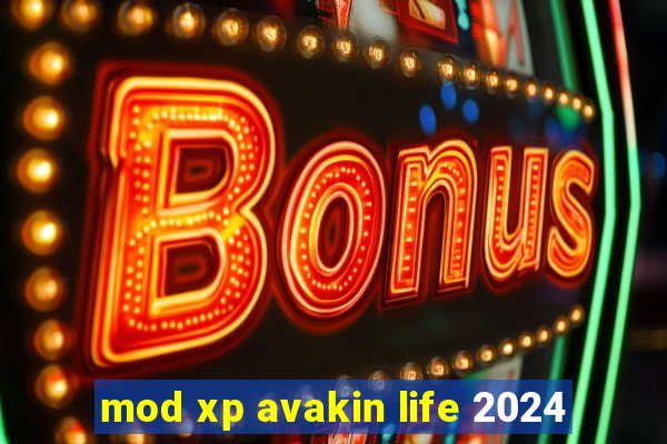 mod xp avakin life 2024